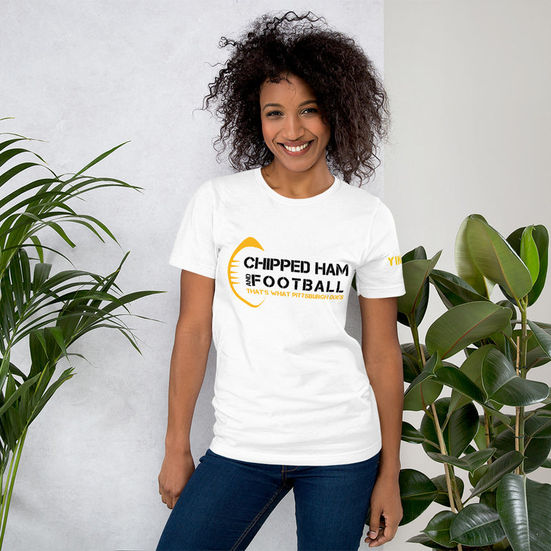 Chipped Ham and Football: That's What Pittsburgh Does Tee | YINZZ T-Shirt